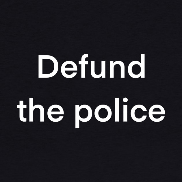 Defund the police by BazaBerry